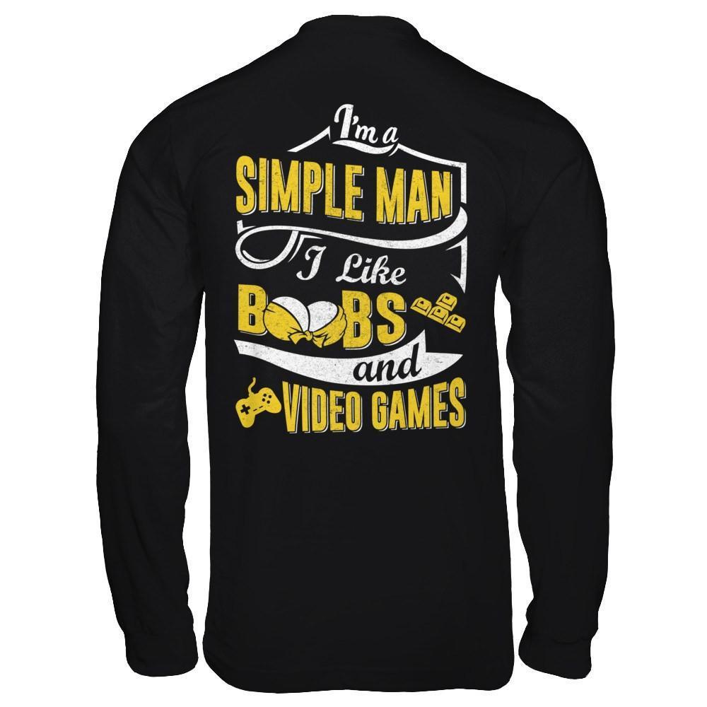 I'm A Simple Man I Like Boobs And Video Games-T-Shirt & Hoodie-Long Sleeve T-Shirt-Black