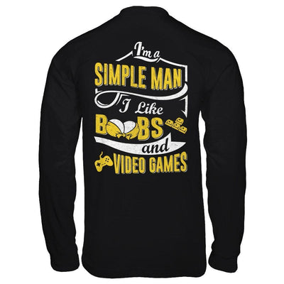 I'm A Simple Man I Like Boobs And Video Games-T-Shirt & Hoodie-Long Sleeve T-Shirt-Black