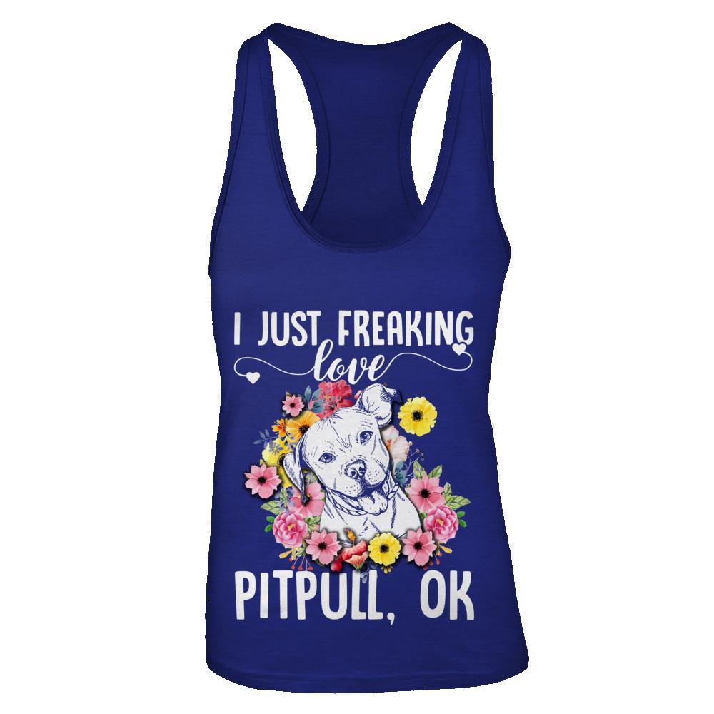 Dog I Just Freaking Love Pit bull-T-Shirt & Tank Top-