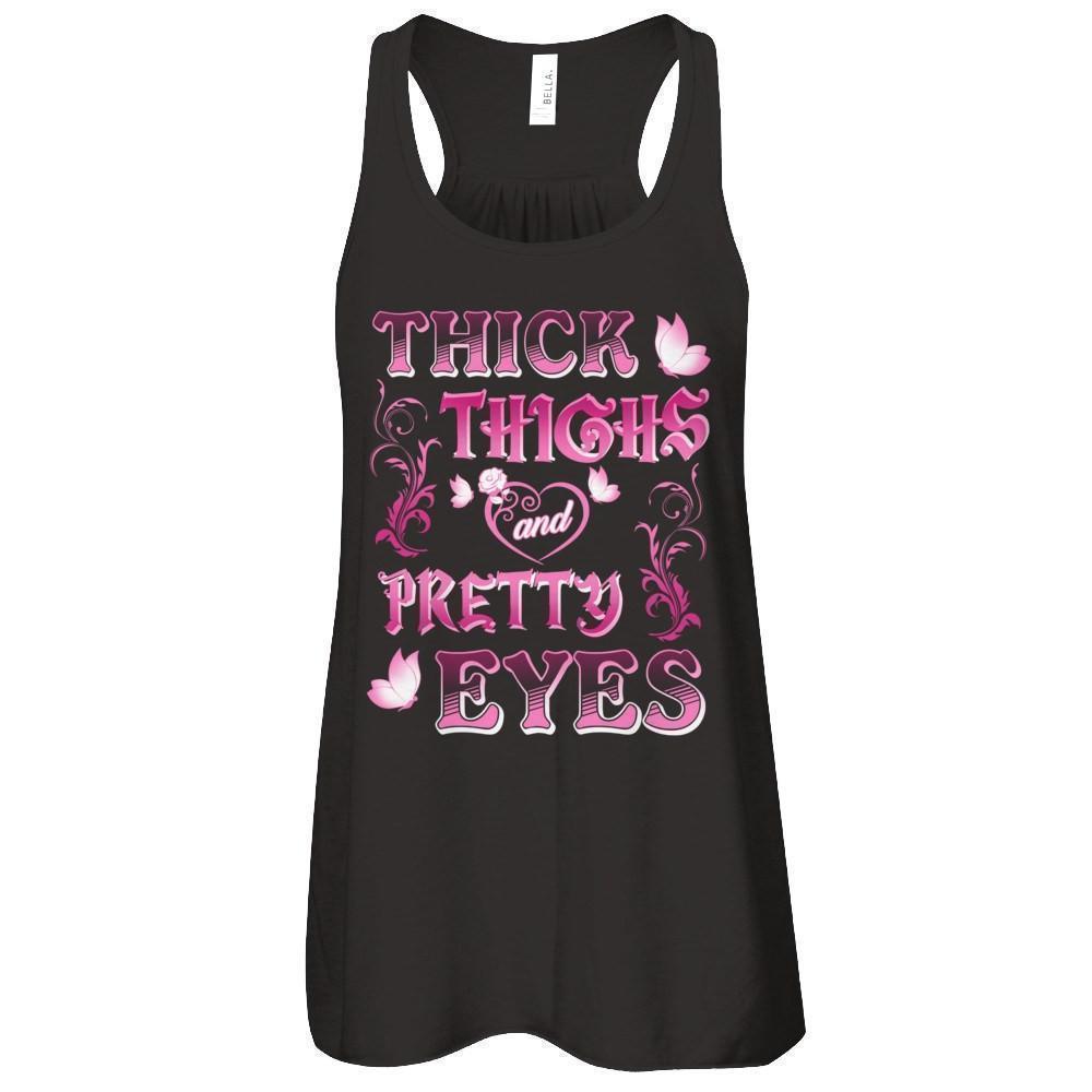 Thick Thighs Pretty Eyes-T-Shirt & Tank Top-Women's Flowy Racerback Tank-Black