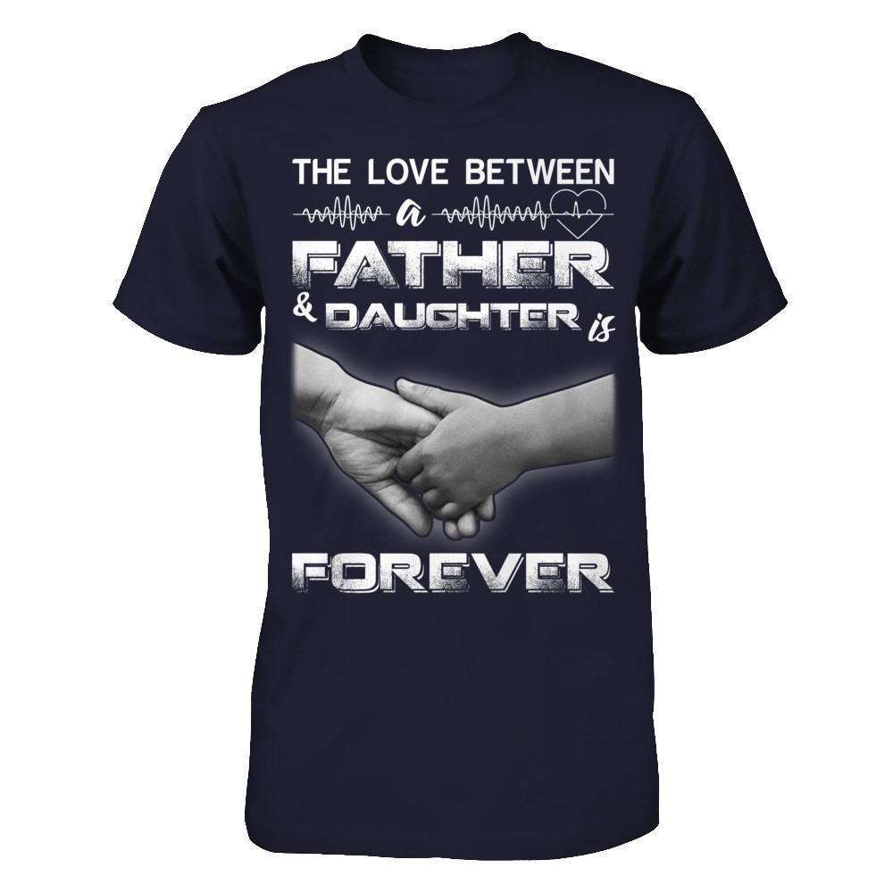The Love Between A Father and Daughter Is Forever-T-Shirt & Hoodie-Premium T-Shirt-Midnight Navy