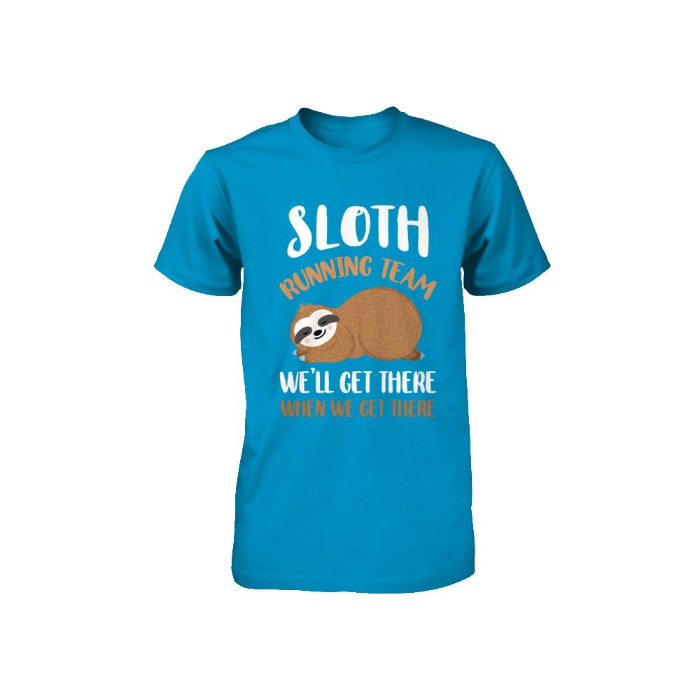 Sloth Running Team We'll Get There When We Get There Youth-Youth Shirt-