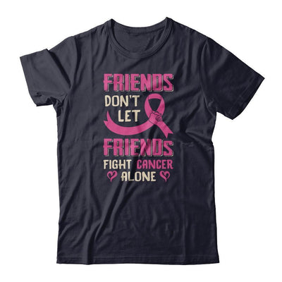 Friends Don't Let Friends Fight Cancer Alone Breast Cancer-T-Shirt & Tank Top-Premium T-Shirt-Midnight Navy