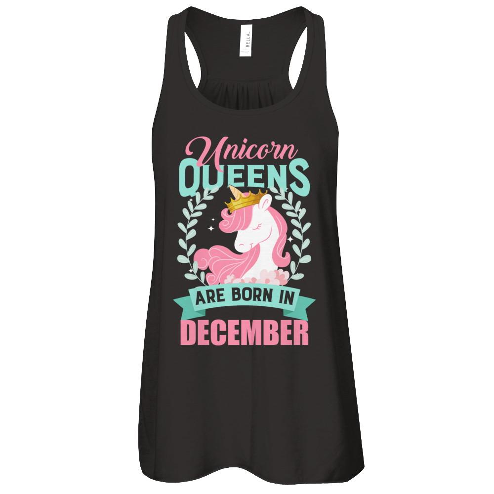 Unicorn Queens Are Born In December Birthday Gift