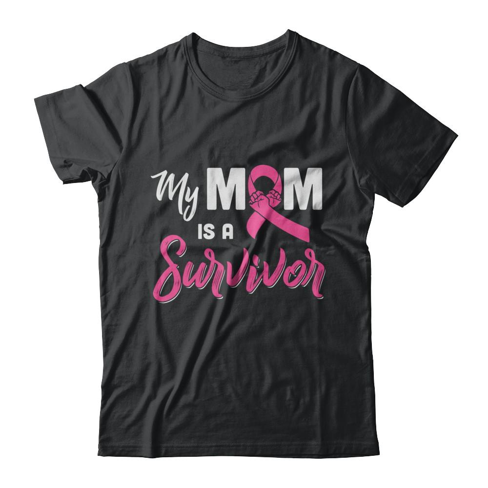 My Mom Is A Survivor Breast Cancer Son Daughter