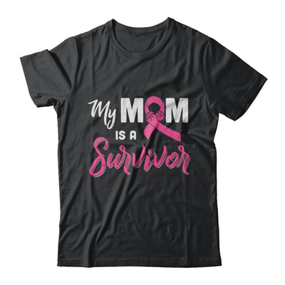 My Mom Is A Survivor Breast Cancer Son Daughter-T-Shirt & Hoodie-Classic T-Shirt-Black