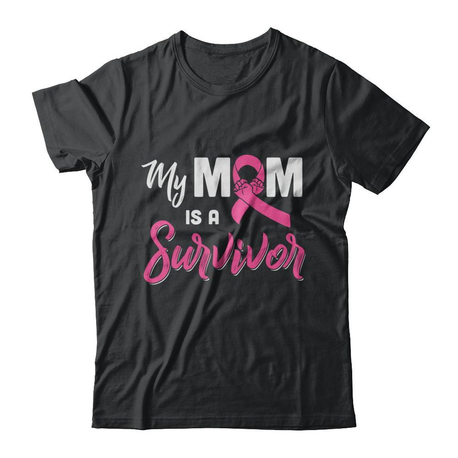 My Mom Is A Survivor Breast Cancer Son Daughter-T-Shirt & Hoodie-Classic T-Shirt-Black