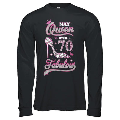 May Queen 70 And Fabulous 1951 70th Years Old Birthday-T-Shirt & Hoodie-Long Sleeve T-Shirt-Black