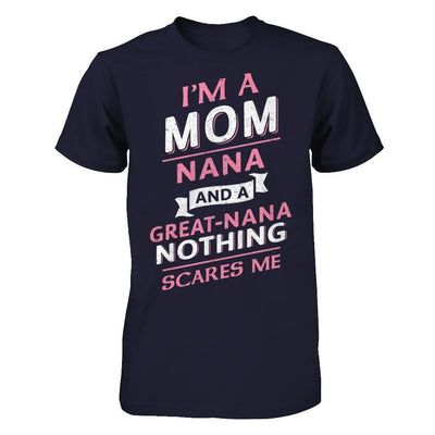 I'm A Mom Nana And A Great Nana Nothing Scares Me-T-Shirt & Hoodie-Premium T-Shirt-Midnight Navy