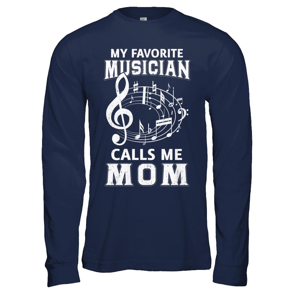 My Favorite Musican Calls Me Mom Mothers Day-T-Shirt & Hoodie-Long Sleeve T-Shirt-Navy