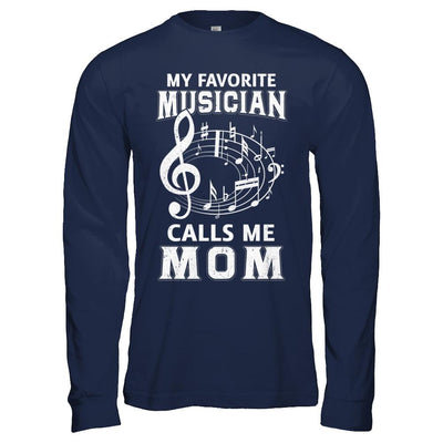 My Favorite Musican Calls Me Mom Mothers Day-T-Shirt & Hoodie-Long Sleeve T-Shirt-Navy