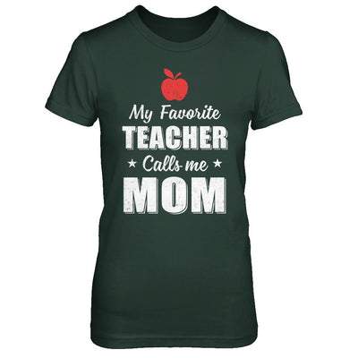 My Favorite Teacher Calls Me Mom Mothers Day-T-Shirt & Hoodie-Women's T-Shirt-Forest Green
