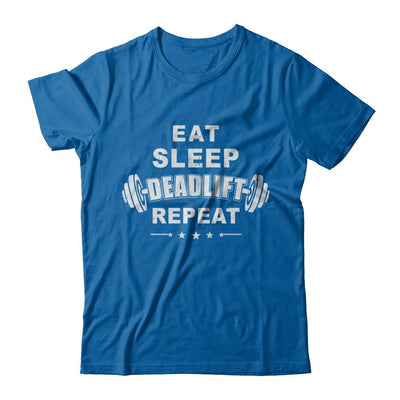 Eat Sleep Deadlift Repeat Powerlifting Weight Lifting-T-Shirt & Hoodie-Classic T-Shirt-Royal