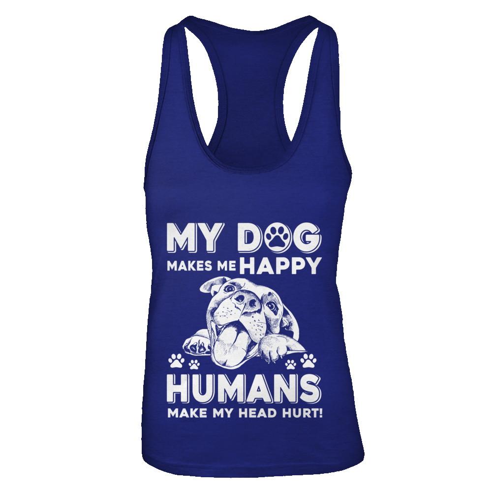 My Dog Makes Me Happy Humans Make My Head Hurt-T-Shirt & Tank Top-Women's Ideal Racerback Tank-Royal