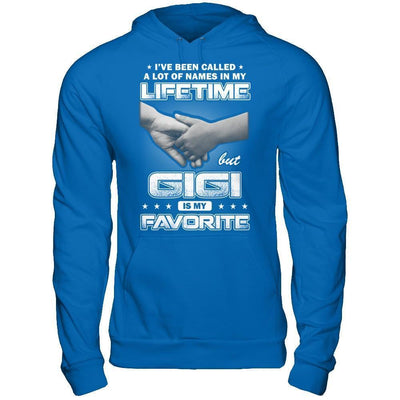 I've Been Called A Lot Of Names But GiGi Is My Favorite-T-Shirt & Hoodie-Pullover Hoodie-Royal