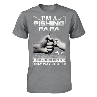 I'm A Fishing Papa Like A Normal Papa But Way Cooler-T-Shirt & Hoodie-Classic T-Shirt-Sport Grey