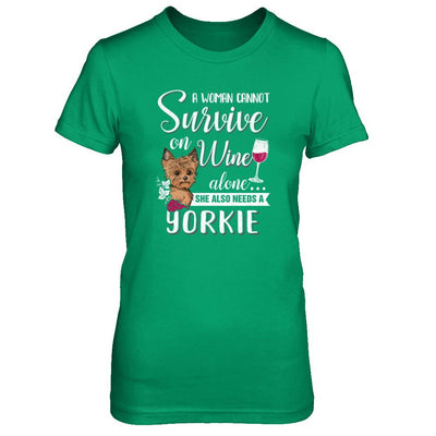 A Woman Can't Survive On Wine Alone Yorkie Dog-T-Shirt & Tank Top-Women's T-Shirt-Irish Green