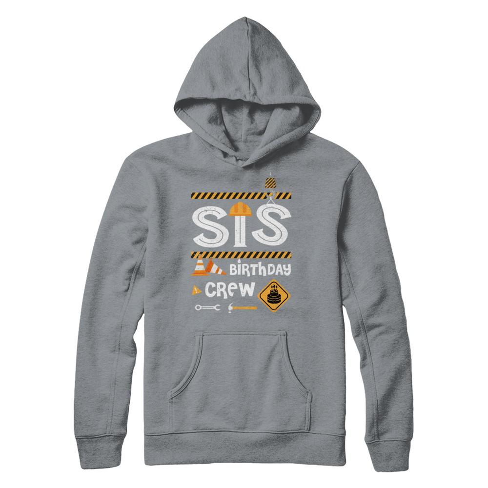 Sister Birthday Crew Construction Birthday Party Gif-T-Shirt & Hoodie-Pullover Hoodie-Light Steel