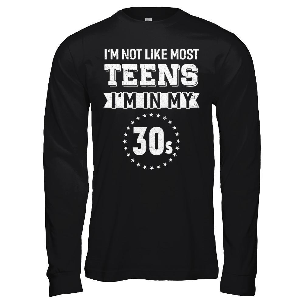 Vintage I'm Not Like Most Teens I'm In My 30s Birthday-T-Shirt & Hoodie-Long Sleeve T-Shirt-Black