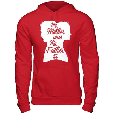 My Mother Was My Father Too-T-Shirt & Hoodie-Pullover Hoodie-Red