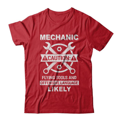 Mechanic Caution Flying Tools And Offensive Language Likely-T-Shirt & Hoodie-Classic T-Shirt-Red