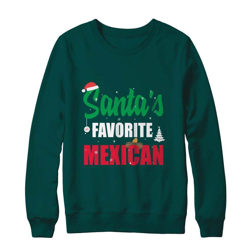 Santas Favorite Mexican Funny Ugly Christmas Gifts-T-Shirt & Sweatshirt-Crewneck Sweatshirt-Deep Forest