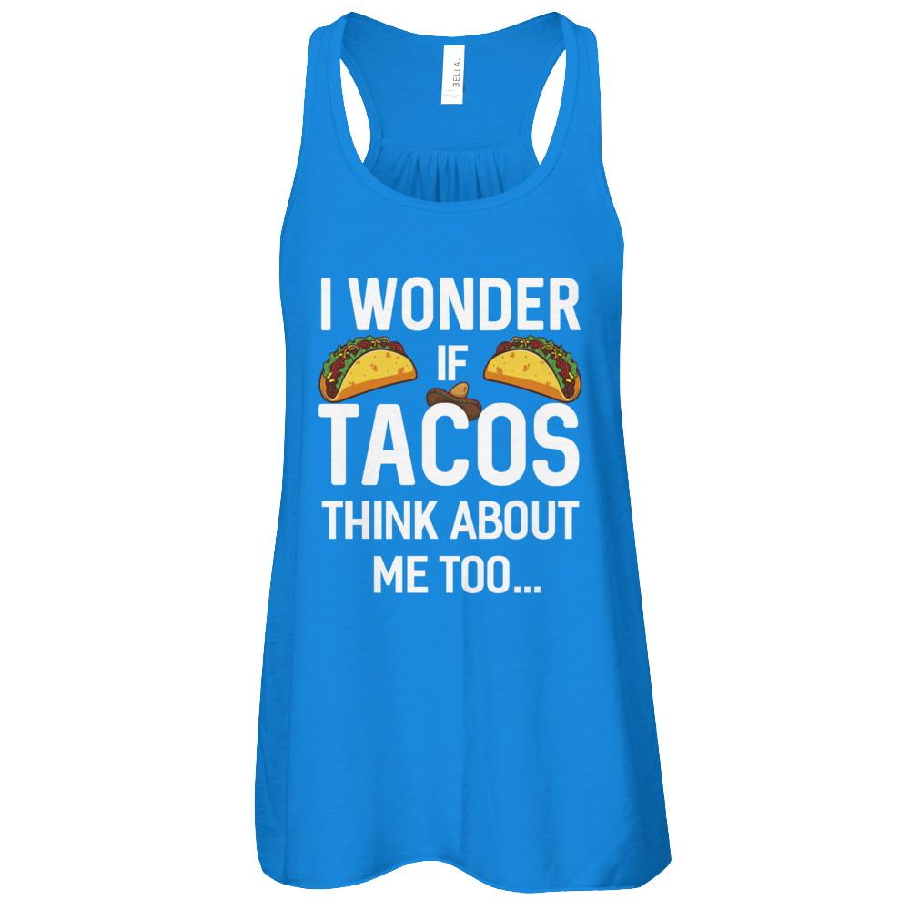I Wonder If Tacos Think About Me Too-T-Shirt & Tank Top-Women's Flowy Racerback Tank-True Royal