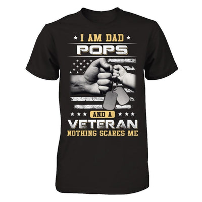 I'm A Dad Pops And A Veteran Nothing Scares Me-T-Shirt & Hoodie-Classic T-Shirt-Black