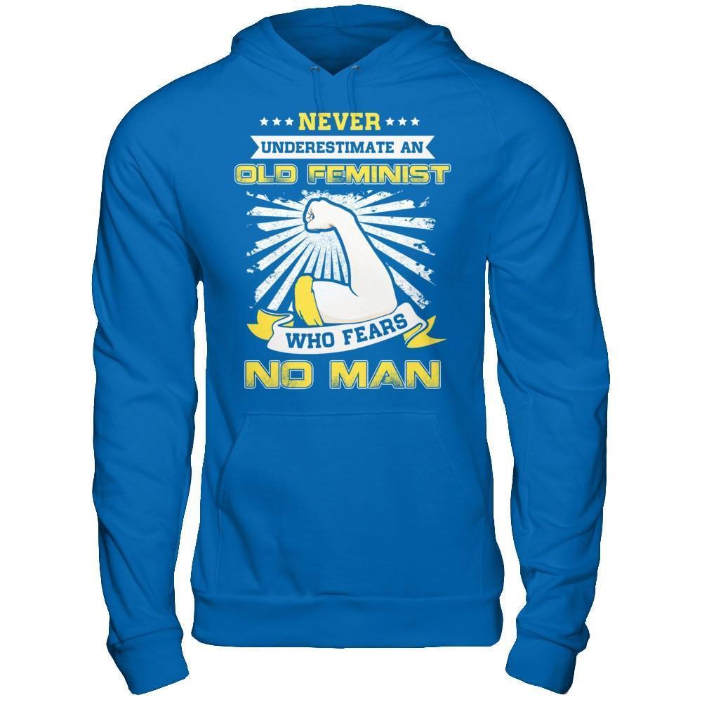 Never Underestimate An Old Feminist Who Fears No Man-T-Shirt & Hoodie-Pullover Hoodie-Royal