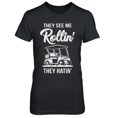 They See Me Rollin They Hatin Funny Golfers-T-Shirt & Hoodie-Women's T-Shirt-Black