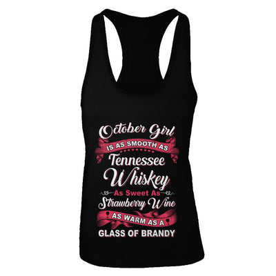 October Girl Is As Smooth As Tennessee Whiskey Birthday-T-Shirt & Tank Top-Women's Ideal Racerback Tank-Black