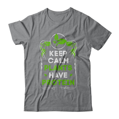 Keep Calm Plants Have Protein Vegan Vegetarian-T-Shirt & Hoodie-