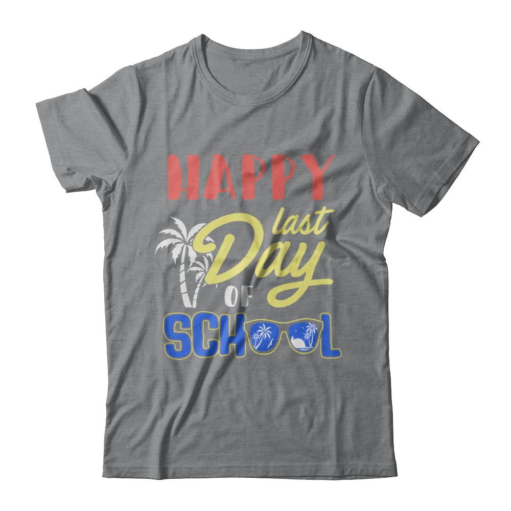 Happy Last Day Of School Students Teachers Graduated-T-Shirt & Hoodie-Classic T-Shirt-Sport Grey