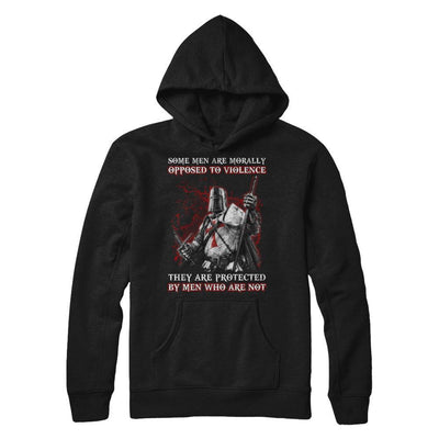 Knight Templar Men Opposed To Violence They Are Protected By Men Who Are Not-T-Shirt & Hoodie-Pullover Hoodie-Black
