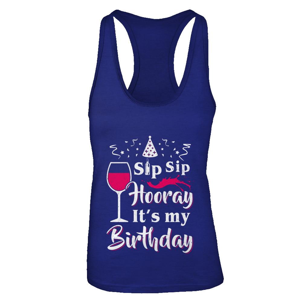 Wine Sip Sip Hooray It's My Birthday-T-Shirt & Tank Top-Women's Ideal Racerback Tank-Royal