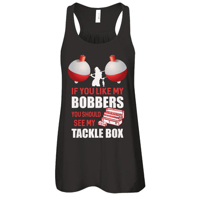 Fishing If You Like My Bobbers You Should See My Tackle Box-T-Shirt & Tank Top-Women's Flowy Racerback Tank-Black