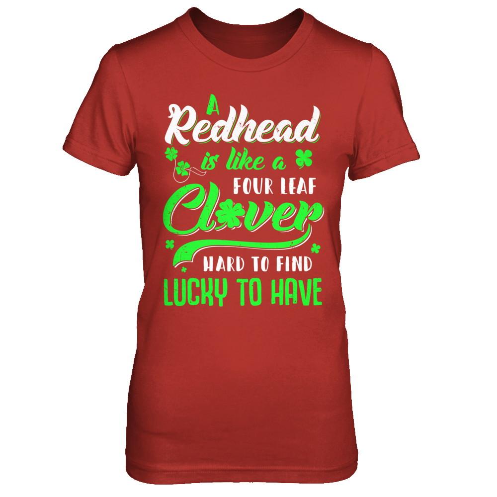 A Redhead Is Like A Four Leaf Clover Hard To Find-T-Shirt & Hoodie-Women's T-Shirt-Red