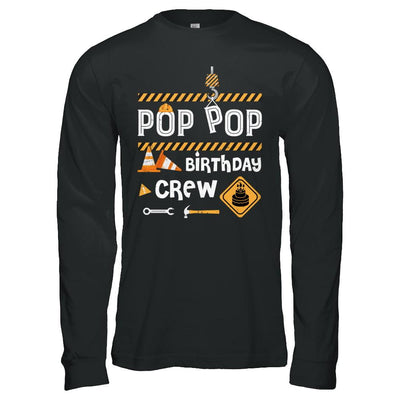 Pop Pop Birthday Crew Construction Birthday Party Gift-T-Shirt & Hoodie-Long Sleeve T-Shirt-Black