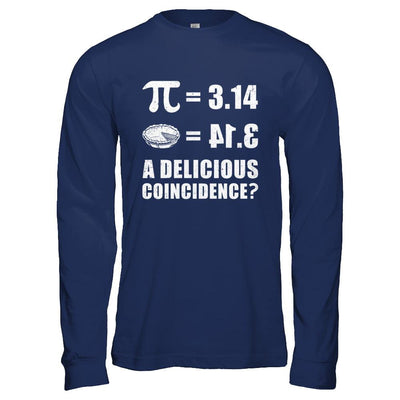 Pi Day Math Pie Delicious Coincidence-T-Shirt & Hoodie-Long Sleeve T-Shirt-Navy