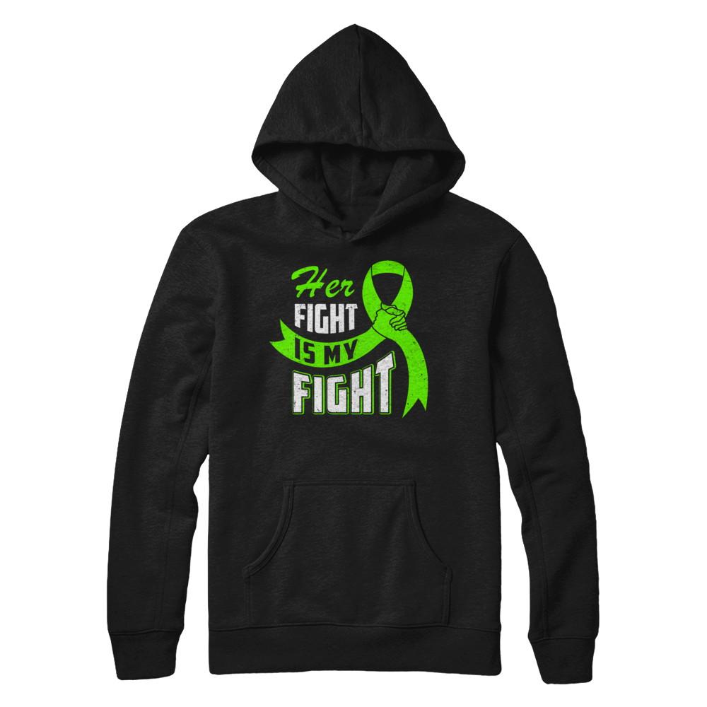 Her Fight is My Fight Liver Cancer Awareness Green Ribbon-T-Shirt & Hoodie-Pullover Hoodie-Black