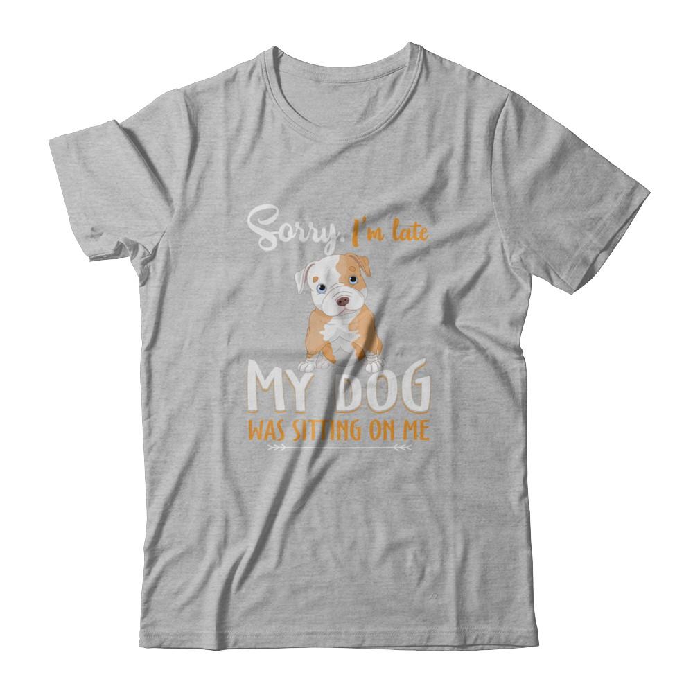 Sorry I'm Late My Pitbull Was Sitting On Me Funny Dog-T-Shirt & Tank Top-Premium T-Shirt-Heather Gray