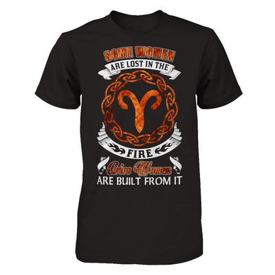 Some Women Are Lost In The Fire And Aries Women Are Built From It-T-Shirt & Hoodie-Premium T-Shirt-Black