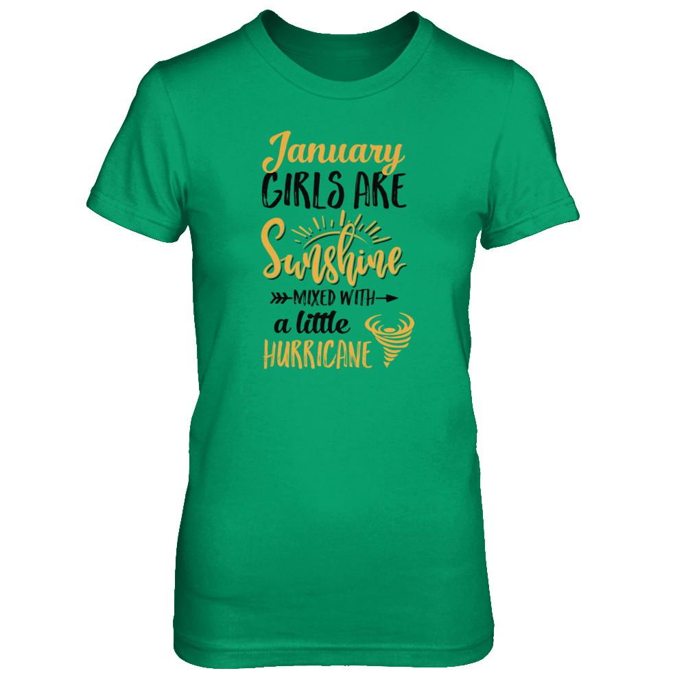 January Girls Sunshine Mixed With A Little Hurricane Birthday-T-Shirt & Tank Top-Women's T-Shirt-Irish Green
