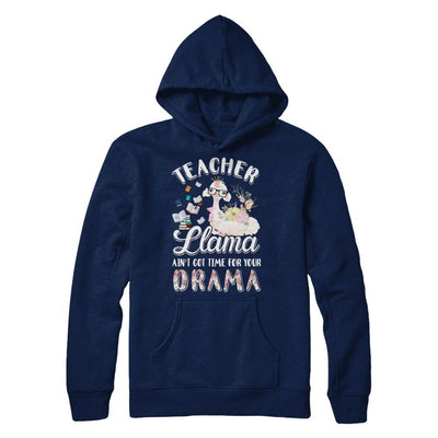Teacher Llama Ain't Got Time For Your Drama-T-Shirt & Hoodie-Pullover Hoodie-Navy
