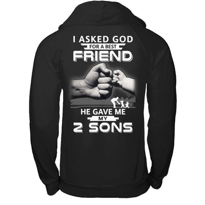 I Asked God For A Best Friend He Gave Me My Two Sons-T-Shirt & Hoodie-Pullover Hoodie-Black