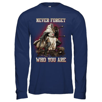 Knight Templar Never Forget Who You Are-T-Shirt & Hoodie-Long Sleeve T-Shirt-Navy