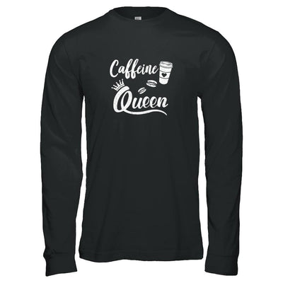 Caffeine Queen Coffee Queen Funny-T-Shirt & Tank Top-Long Sleeve T-Shirt-Black