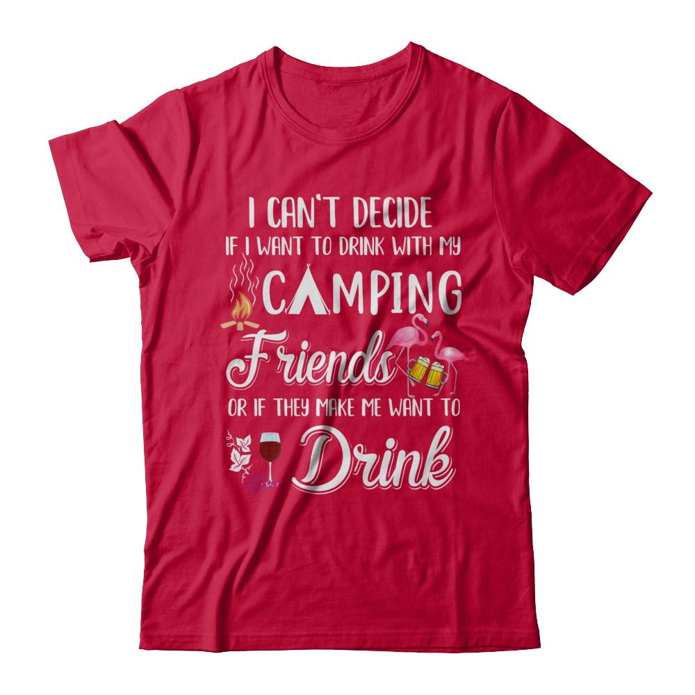 I Want To Drink With My Camping Friends Flamingo-T-Shirt & Hoodie-Classic T-Shirt-Red
