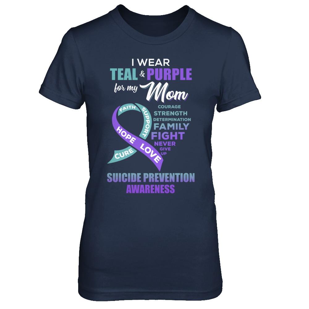 Suicide Prevention Awareness I Wear Teal Purple For My Mom-T-Shirt & Hoodie-Women's T-Shirt-Navy