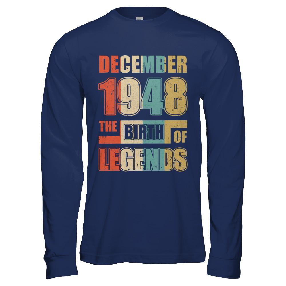Vintage Retro December 1948 Birth Of Legends 73th Birthday-T-Shirt & Hoodie-Long Sleeve T-Shirt-Navy